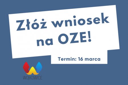 Złóż wniosek na OZE!