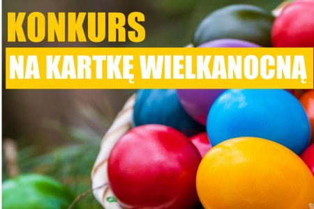 Konkurs na kartkę wielkanocną!