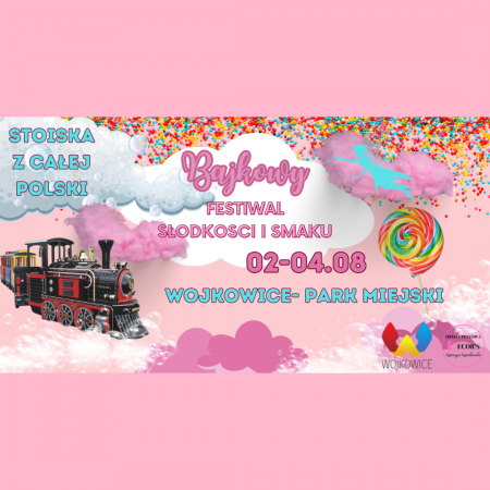 Bajkowy Festiwal Słodkości i Smaku